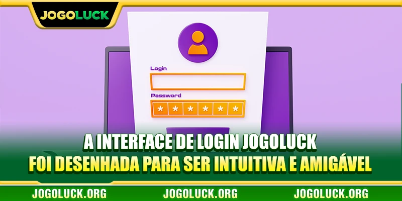 A interface de login JOGOLUCK foi desenhada para ser intuitiva e amigável