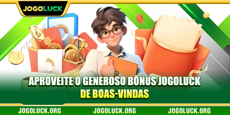 Aproveite o generoso bônus JOGOLUCK de boas-vindas