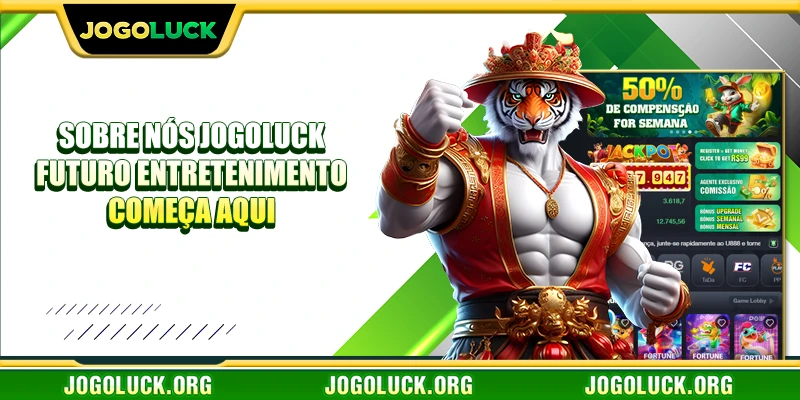 Sobre nós JOGOLUCK - futuro de entretenimento seguro e integrado