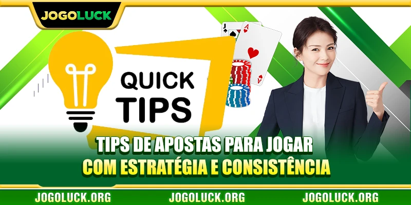 Tips de apostas para jogar com estratégia e consistência